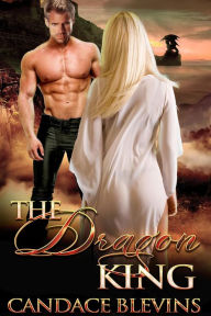 Title: The Dragon King, Author: Candace Blevins