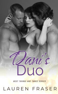 Title: Dani's Duo: A MFM Menage Romance, Author: Lauren Fraser