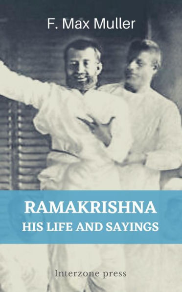 Ramakrishna, His Life and Sayings