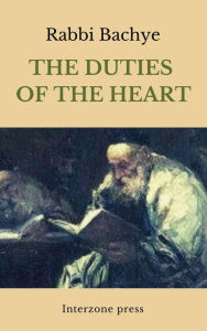 Title: The Duties Of The Heart, Author: Rabbi Bachye