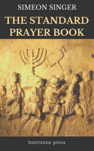 Title: The Standard Prayer Book, Author: Simeon Singer