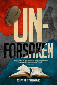 Title: Unforsaken, Author: Zdravko Stefanovic