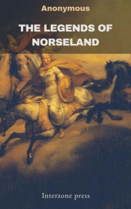 Title: Legends of Norseland, Author: Anonymous
