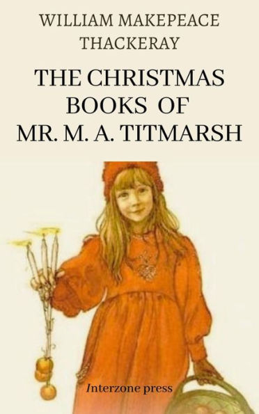 The Christmas Books of Mr. M. A. Titmarsh