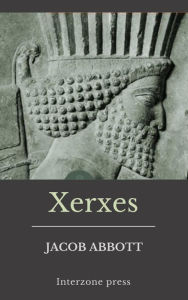 Title: Xerxes, Author: Jacob Abbott