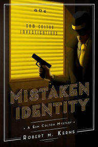 Title: Mistaken Identity: A PI Mystery Short Story, Author: Robert M. Kerns