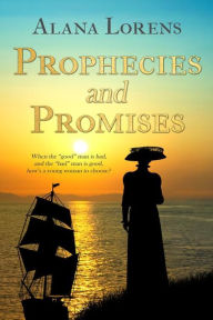 Title: Prophecies and Promises, Author: Alana Lorens