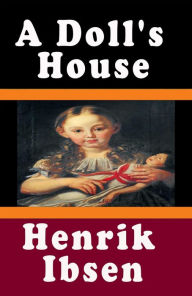 Title: A Doll's House, Author: Henrik Ibsen