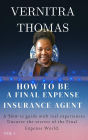 How to Become A Final Expense Insurance Agent The Real Truth Your Recruiter Does Not Tell You!