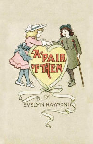 Title: A PAIR OF THEM, Author: EVELYN RAYMOND