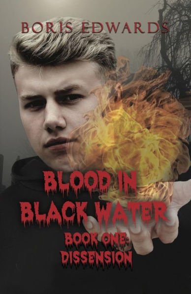 Blood in Black Water: Book One: Dissension