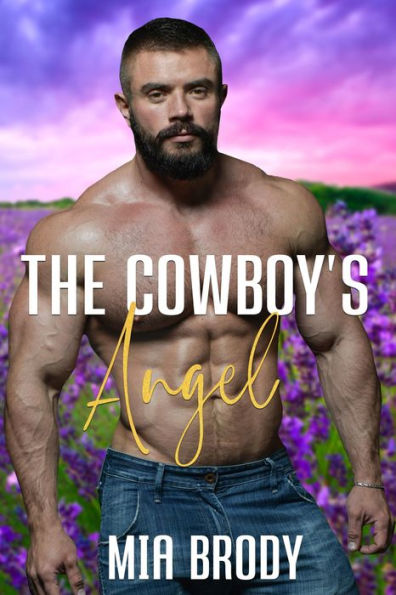 The Cowboy's Angel: Steamy Mail Order Bride Western Romance