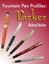 Title: Fountain Pen Profiles: Parker, Author: Richard Binder