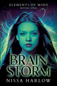 Title: Brainstorm, Author: Nissa Harlow