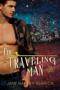 Title: The Traveling Man (The Traveling Series #1), Author: Jane Harvey-Berrick