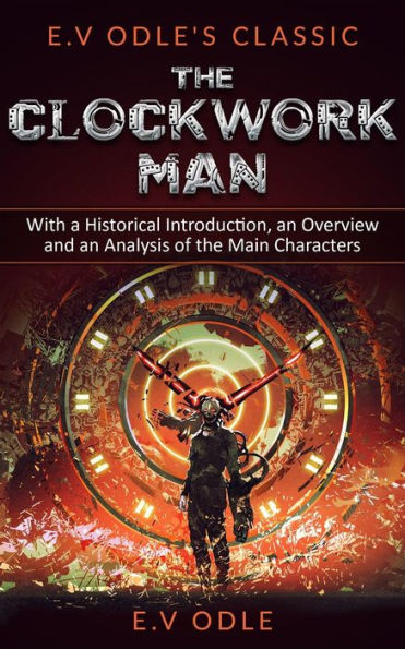E.V Odle's Classic: The Clockwork Man (Annotated)