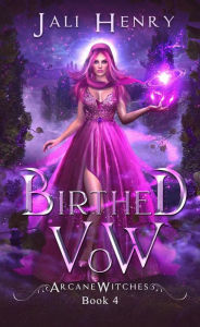 Title: Birthed Vow: A New Adult Urban Fantasy, Author: Jali Henry