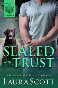 Sealed with Trust: A Christian K9 Romantic Suspense