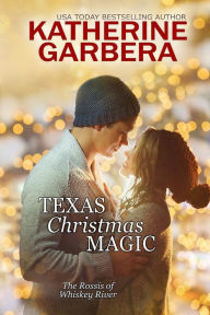 Iphone book downloads Texas Christmas Magic by Katherine Garbera, Katherine Garbera 9781958686515