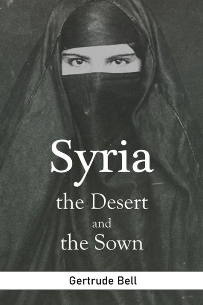 Syria the Desert and the Sown