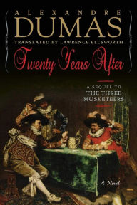 Title: Twenty Years After by Alexandre Dumas, Author: Alexandre Dumas