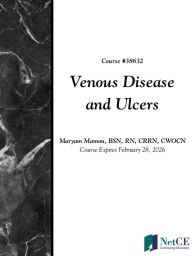 Title: Venous Disease and Ulcers, Author: NetCE