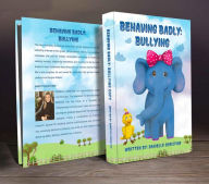 Title: Behaving Badly: Bullying, Author: Danielle Christine