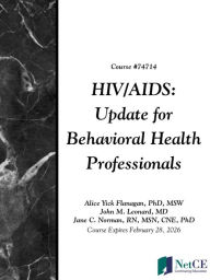 Title: HIV/AIDS: Update for Behavioral Health Professionals, Author: NetCE