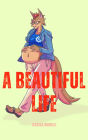 A Beautiful Life