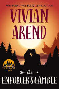 Title: The Enforcer's Gamble, Author: Vivian Arend