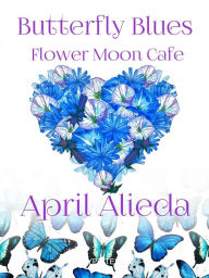 Title: Butterfly Blues, Author: April Alieda