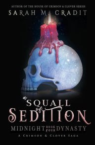 Title: A Squall of Sedition: A New Orleans Witches Family Saga, Author: Sarah M. Cradit