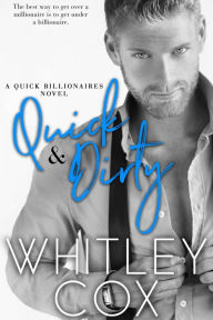 Title: Quick & Dirty, Author: Whitley Cox