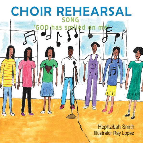 Choir Rehearsal: SONG 'GOD has smiled on me'