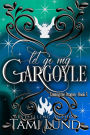 Let Go My Gargoyle