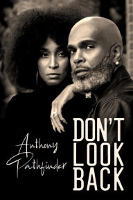Title: Don't Look Back, Author: Anthony Pathfinder