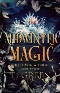 Title: Midwinter Magic: Paranormal Witch Mystery, Author: Tj Green