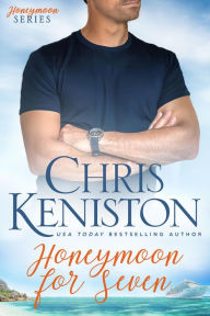 Title: Honeymoon For Seven, Author: Chris Keniston