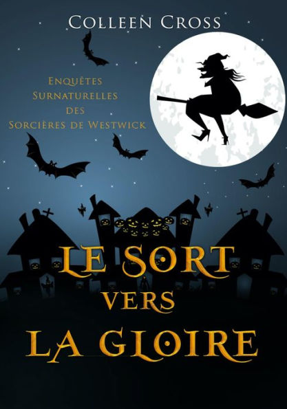 Le sort vers la gloire: Une Petite Enquête des Sorcières de Westwick