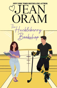 Title: The Huckleberry Bookshop: An Enemies to Lovers Sweet Romance, Author: Jean Oram