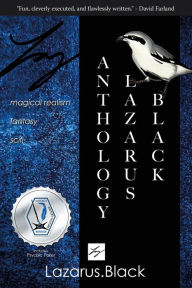 Title: ANTHOLOGY LAZARUS BLACK, Author: Lazarus Black