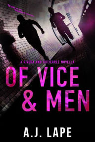 Title: Of Vice and Men: An Action Fiction Novella, Author: A. J. Lape