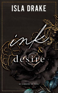 Title: ink & desire, Author: Isla Drake