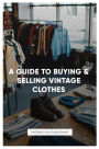 A Guide To Buying & Selling Vintage Clothes