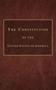 Title: The Constitution of the United States of America, Author: Founding Fathers