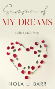 Title: Summer of My Dreams: A Sweet Romance, Author: Nola Li Barr