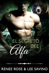 Title: El secreto del alfa, Author: Renee Rose