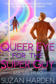 Title: Queer Eye for the Super Guy, Author: Suzan Harden