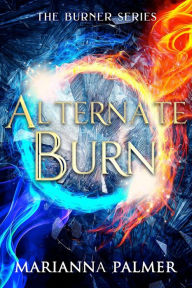 Title: Alternate Burn: A Young Adult Fantasy Adventure, Author: Marianna Palmer