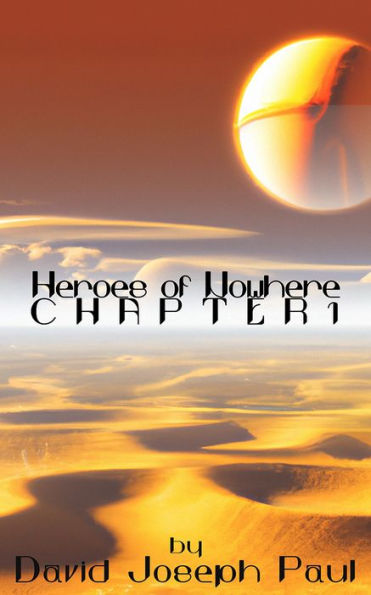 Heroes of Nowhere - Chapter 1